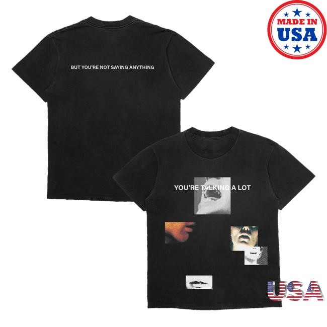 You're Talking A Lot Shirt Talking Heads